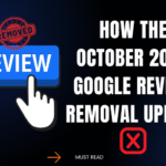 How the October 2025 Google Review Removal Update