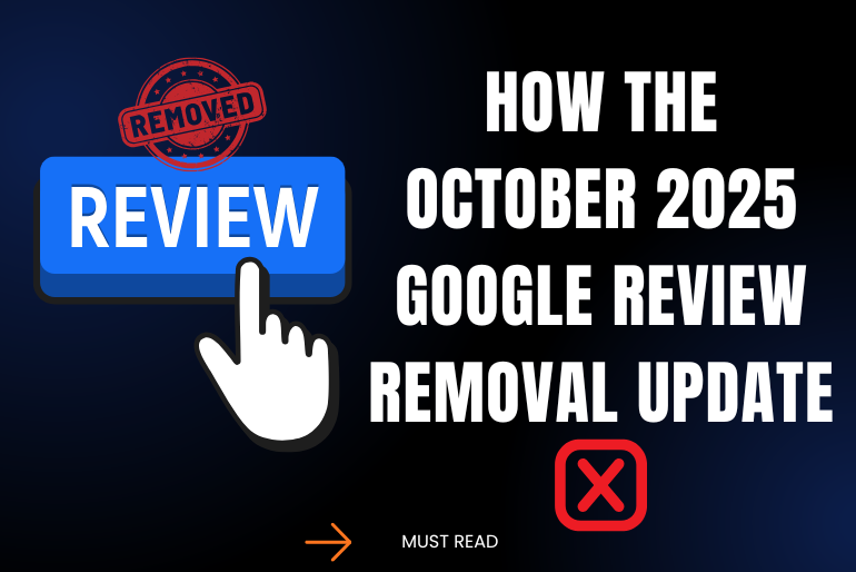 How the October 2025 Google Review Removal Update