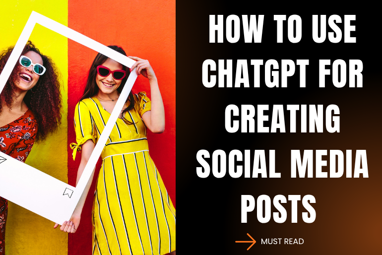 How to use ChatGPT for creating social media posts