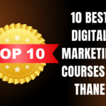 10 Best Digital Marketing Courses in Thane
