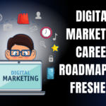 Digital Marketing Career Roadmap for Freshers