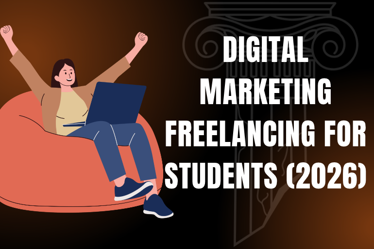 Digital Marketing Freelancing for Students (2026)